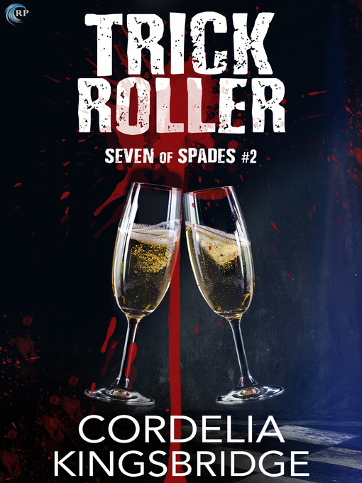 Title details for Trick Roller by Cordelia Kingsbridge - Available